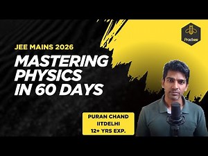 Physics Mastery in 60 Days: JEE Main 2026 Strategy (By 12+ Year Expert!)