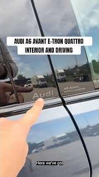 #Audi A6 Avant E-Tron Quattro - Interior and Driving