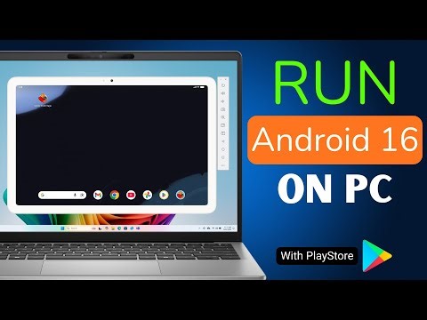 Run Android 16 with Play Store on Windows PC or Laptop