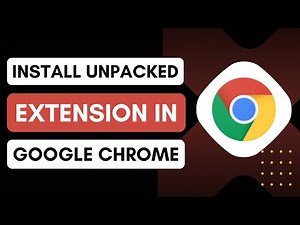 How To Install Unpacked Extensions In Google Chrome - Easy Guide