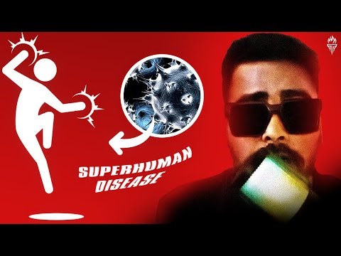 The Real-Life Disease That Turns Humans Into Supermen?