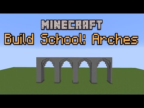 Minecraft Build School: Arches!