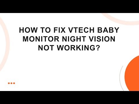 How To Fix VTech Baby Monitor Night Vision Not Working?