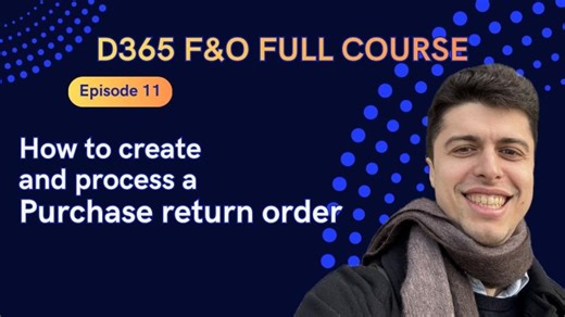 EPISODE 11 |How to create and process a Purchase Return Order Microsoft Dynamics 365 F O Full course | Andrea Pinto