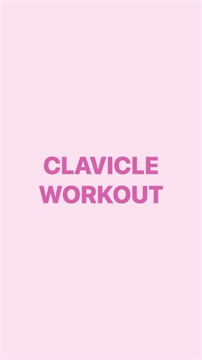 Clavicle Workout