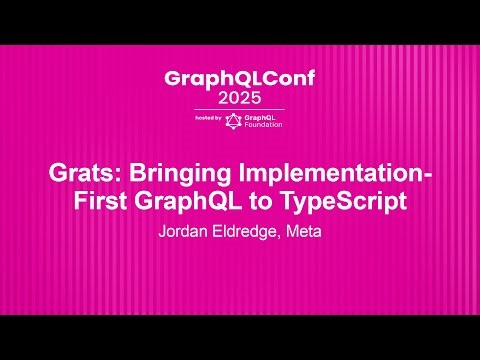 Grats: Bringing Implementation-First GraphQL to TypeScript - Jordan Eldredge, Meta