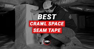 Best Crawl Space Seam Tape | Crawl Space Ninja