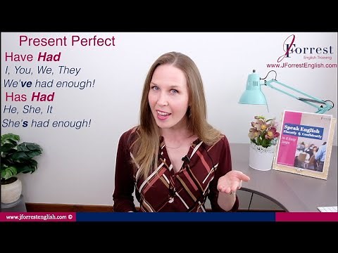 Have Had, Has Had, Had Had - Advanced English Grammar