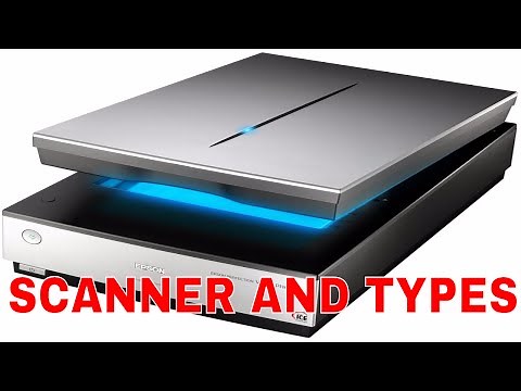 WHAT IS SCANNER AND DIFFERENT TYPES OF SCANNER?