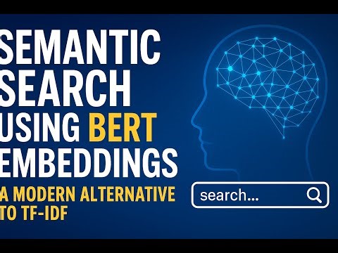 Semantic Search using BERT Embeddings | Modern Alternative to TF-IDF | NLP Project with Explanation