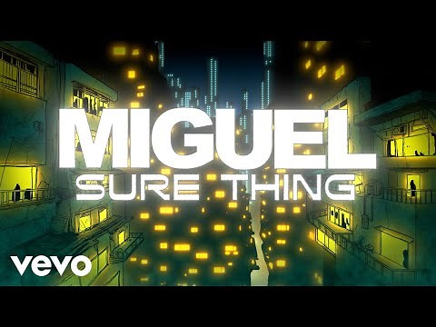 Miguel - Sure Thing (Official Lyric Video)