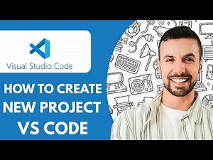 How to Create a New Project in Visual Studio Code - 2025 (Updated Tutorial)