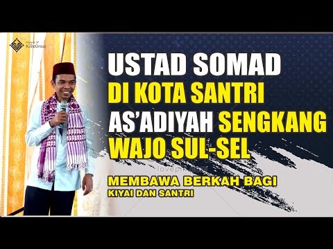 CERAMAH UAS TERBARU 2022 II USTAD SOMAD DI KOTA SANTRI AS'ADIYAH SENGKANG WAJO