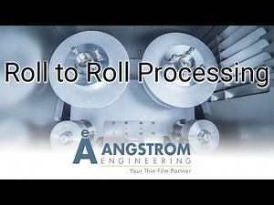Roll to Roll Thin Film Deposition - PVD Processing