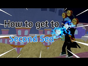 How to get to SECOND SEA in Blox Fruit