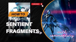 WARFRAME - How to FIND THE SENTIENT FRAGMENTS - BIG MAP Second Dream (commentary)