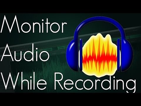 How To Monitor Audio In Audacity