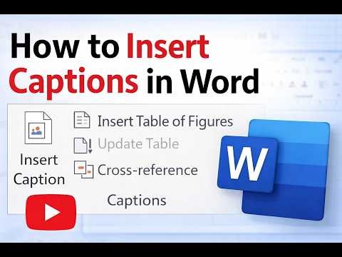 MS Word Captions & Cross References – Complete Tutorial