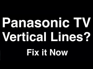 Panasonic TV Vertical Lines - Fix it Now