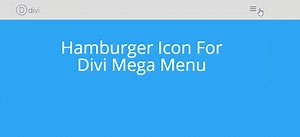 How to Create a Hamburger Icon for Your Divi Mega Menu