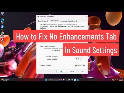 How to Fix No Enhancement Tab in Sound Settings on Windows 11/10 | Easy Solution