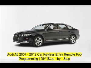 Audi A6 COUPE 2007-2012 Key Fob Reprogramming Car Key Programming |DIY| Step-by-Step