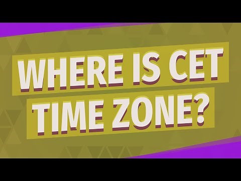 Where is CET time zone?