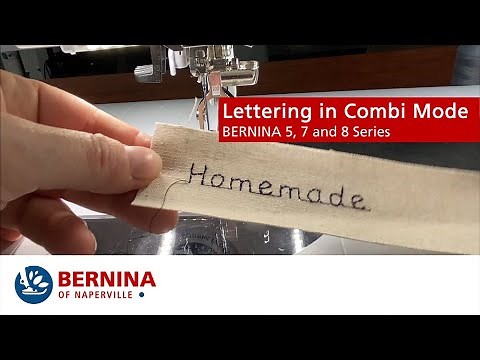 BERNINA Combination Mode: Lettering