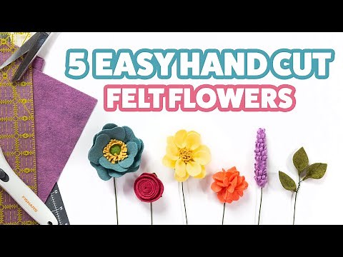 5 EASY Felt Flowers to try! | Hand Cut Felt Flowers for Beginners