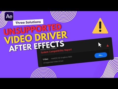 How to Fix “Unsupported Video Driver” Error in After Effects | Adobe After Effects | Quick Fixup