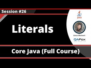Core Java - Part 26 - Different Types of Literals