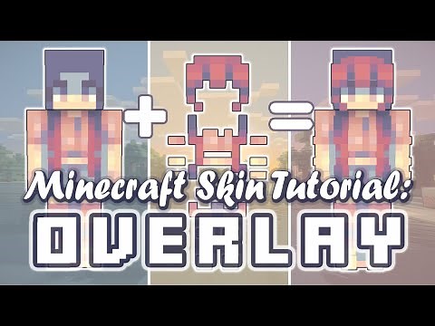 Overlay - MC Skin Tutorial