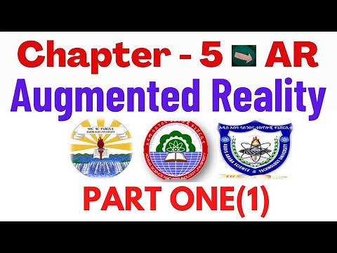 Chapter Five (5)- Augmented Reality - Part One AR, VR & MR | Emerging Technology in English & Oromo