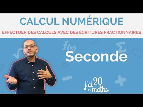 Effectuer des calculs numériques utilisant des écritures fractionnaires - Calcul numérique - Seconde