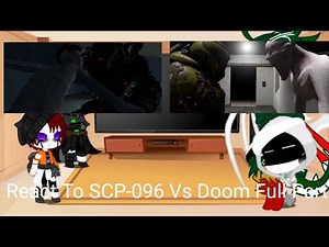 SCP React To SCP-096 Vs Doom Full Part [Gacha Reaction]