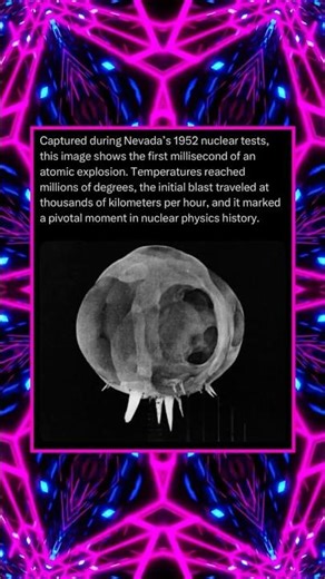 Captured During Nevada’s 1952 Nuclear Tests, This Image Shows the First Millisecond of an Atomic…