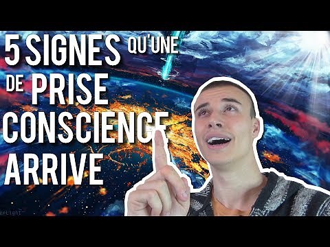 5 Signes qui Annoncent une PRISE DE CONSCIENCE MAJEURE