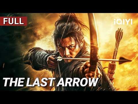 The Last Arrow | Wuxia/Action/Drama | Chinese movie 2025 | iQIYI Movie English