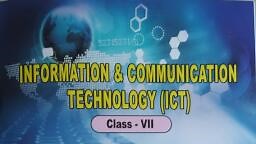 CLASS VII ICT.pdf - ICT - Notes - Teachmint