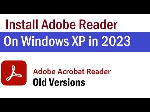 How To Download Adobe Reader Windows Xp | How To Get Adobe Reader On Windows Xp | PD for Windows XP