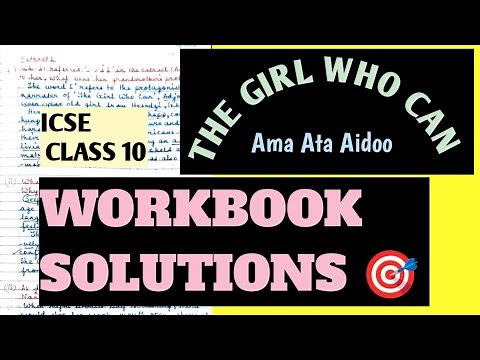 ICSE CLASS 10 📍 TREASURE CHEST 📍 WORKBOOK SOLUTIONS 📍THE GIRL WHO CAN 📍 AMA ATA AIDOO 📍RTC 📍