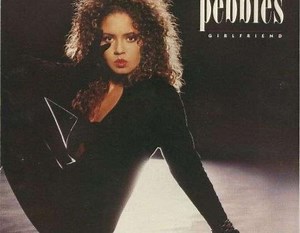 Pebbles ((1988)) - Girlfriend | Top 40