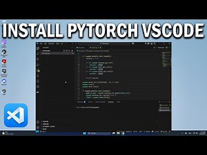 How To Install PyTorch in Visual Studio Code - Easy Fix