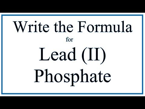 How to Write the Formula for Lead (II) phosphate