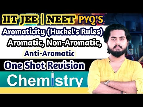 Aromaticity (Huckel's Rules) | Organic Chemistry | PYQ'S | One Shot | IIT JEE | NEET | Amit Maurya