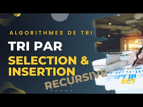 #07 - Sort by selection and insertion (recursive version)