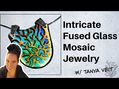 Fused Glass Tutorial • Intricate Patterns & Layering Dichroic Glass Jewelry • Tanya Veit AAE - Glass