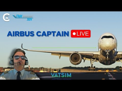 Fly like a PRO ! AIRBUS KAPITÄN im MSFS2024 VATSIM