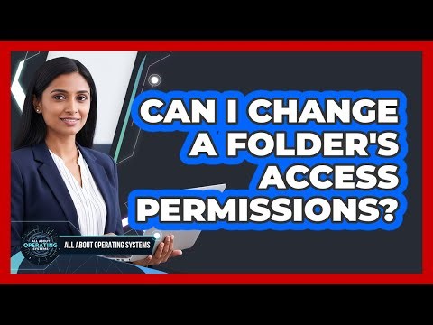 Can I Change A Folder's Access Permissions?