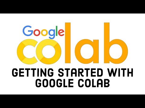 Getting Started with Google CoLab | How to use Google Colab